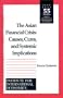 The Asian Financial Crisis: Causes, Cures, and Systemic Implications (Policy Analyses in International Economics)