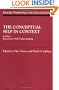 The Conceptual Self in Context: Culture Experience Self Understanding (Emory Symposia in Cognition)
