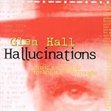 Hallucinations: Music & Words for Williams S.Burro