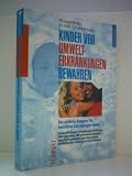 Produkt-Bild: Michael Martin: Kinder vor Umwelt-Erkrankungen bewahren - der aktuelle Ratgeber f&uuml;r betroffene und besorgte Eltern - Verlag: S&uuml;dwest