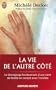 La vie de l'autre c�t�