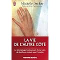 La vie de l'autre c�t�