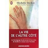 La vie de l'autre c�t�par Michele Decker
