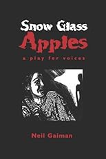 Snow Glass Apples: A Play For Voices