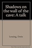 Shadows on the wall of the cave : a talk