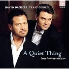 A Quiet Thing; David Daniels and Craig Ogden by David Daniels, Craig Ogden, Alec Wilder, John Harold Kander, and Gabriel Faure