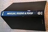 Moulds, toxins and food