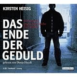 Das Ende der Geduld: Konsequent gegen jugendliche Gewaltt�tervon "Kirsten Heisig"