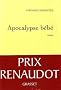 Apocalypse b�b� - PRIX RENAUDOT 2010