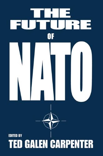 The Future of NATO (Security Studies)