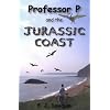 Professor P and the Jurassic Coast