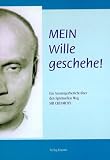 Mein Wille geschehe! Ein Aussteigerbericht �ber den Spirituellen Weg Sri Chinmoys - Alexander Kahr