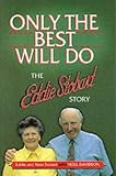 Only the Best Will Do: Eddie Stobart Story