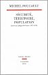 S�curit�, territoire, population : Cours au Coll�ge de France (1977-1978)
