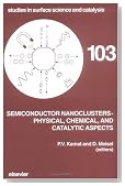 Semiconductor Nanoclusters - Physical, Chemical, and Catalytic Aspects, Volume 103 (Studies in Surface Science and Catalysis)