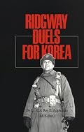 Ridgeway Duels for Korea (Texas a & M University Military History Series)