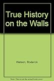 True history on the walls