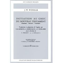 Initiation au grec du Nouveau Testament: Grammaire, exercices, vocabulaire