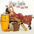 No, No, No, Cha Cha Cha