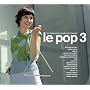Le Pop 3