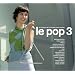 Le Pop 3