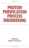 Protein purification process engineering