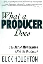 What a Producer Does: Art of Moviemaking (Not the Business)
