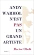 Andy Warhol n'est pas un grand artiste