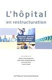 L'h�pital en restructuration : Regards crois�s sur la France et le Qu�bec