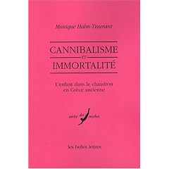 Cannibalisme et immortalit� : L'enfant dans le chaudron en Gr�ce ancienne