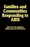 Families and Communities Responding to AIDS (Social Apsects of AIDS)