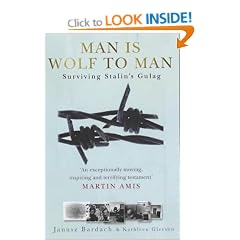 Man is Wolf to Man: Surviving Stalin's Gulag