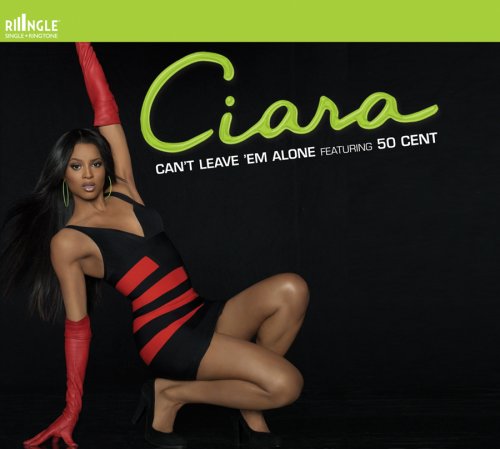 CIARA - Can T Leave Em Alone - Zortam Music