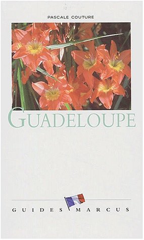 City Travel Guides Discounted  Livres : Guadeloupe, Saint-Martin et Saint-Barthélémy