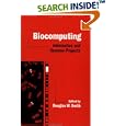 Biocomputing: Informatics and Genome Projects by Douglas W. Smith
