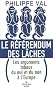 Le r�f�rendum des l�ches : Les arguments tabous du oui et du non � l'Europe