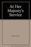 At Her Majesty's service