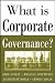 What Is Corporate Governance? (McGraw-Hill Executive MBA Series)