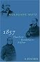1857: Flaubert Baudelaire Stifter