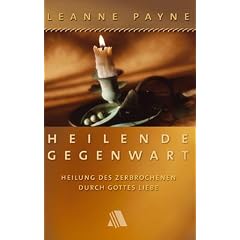 Heilende Gegenwart: Heilung des Zerbrochenen durch Gottes Liebe