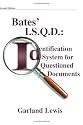 Bates' I.S.Q.D.: Identification System for Questioned Documents