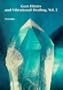 Gem Elixirs and Vibrational Healing Volume I