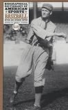 Biographical Dictionary of American Sports: Baseball, Revised and Expanded Edition G-P