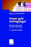 Immer gute Auftragslage: Neue Kunden durch Personen-Marketing
