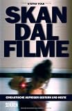 Produkt-Bild: Skandalfilme:  Cineastische Aufreger gestern und heute
