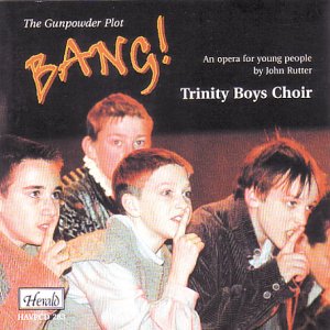 Rutter:Bang! An Opera for Youn