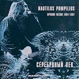 Nautilus Pompilius: Silver Century - The Best Songs of 1991-1997