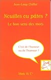 Nouilles ou p�tes