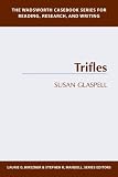 Buy : The Wadsworth Casebook Series for Reading, Research and Writing: Trifles