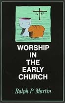 Worship in the Early Church